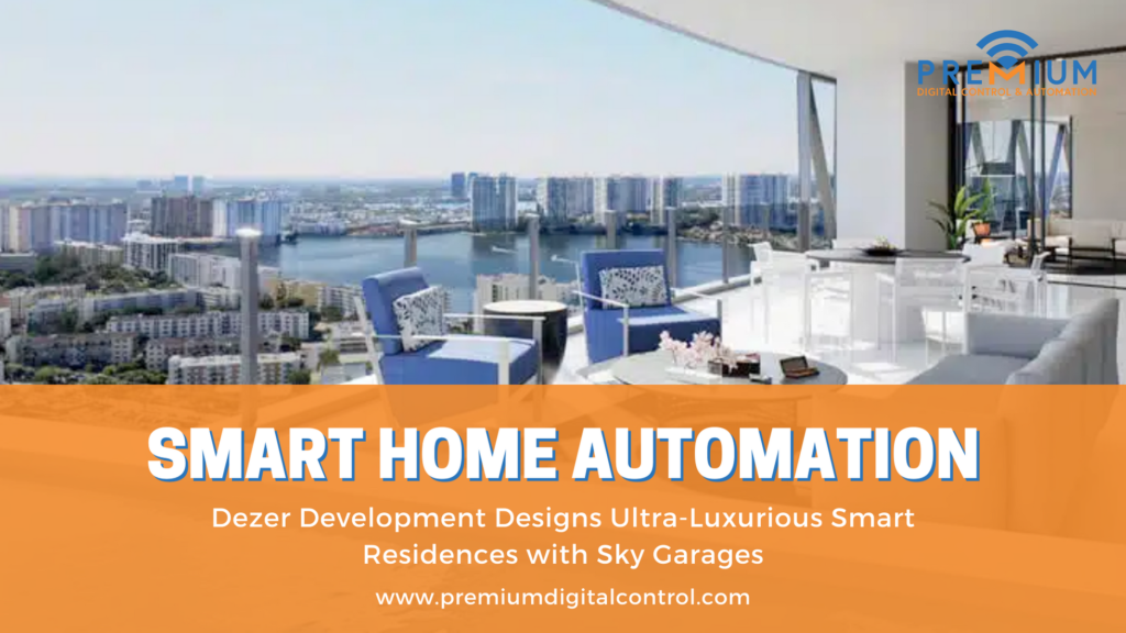Picture of Dezer Development Designs Ultra-Luxurious Smart Residences with Sky ...