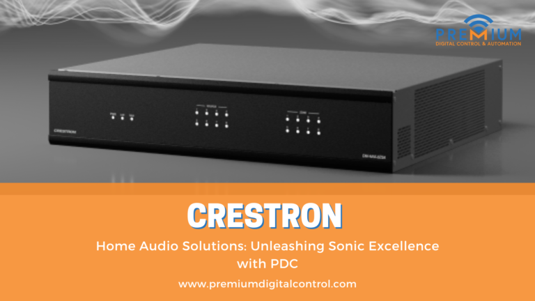 Crestron Home Audio Solutions Unleashing Sonic Excellence with PDC - blog banner