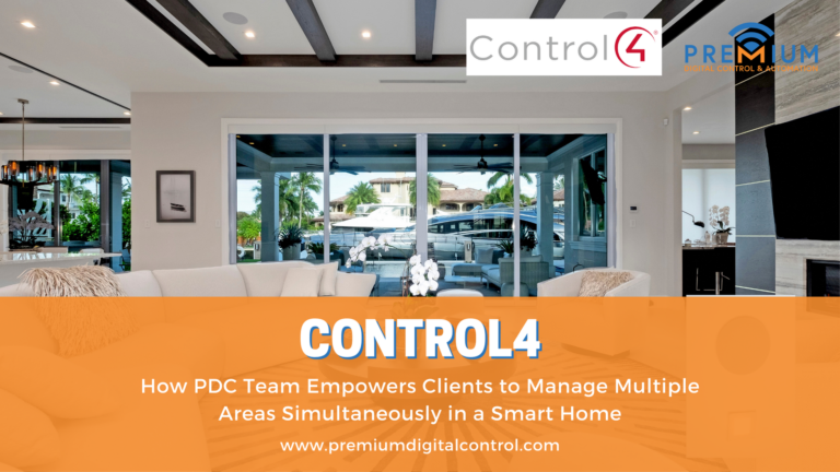 How PDC Team Empowers Clients to Manage Multiple Areas Simultaneously in a Smart Home- Blog Banner